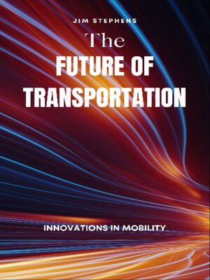 cover image of The Future of Transportation